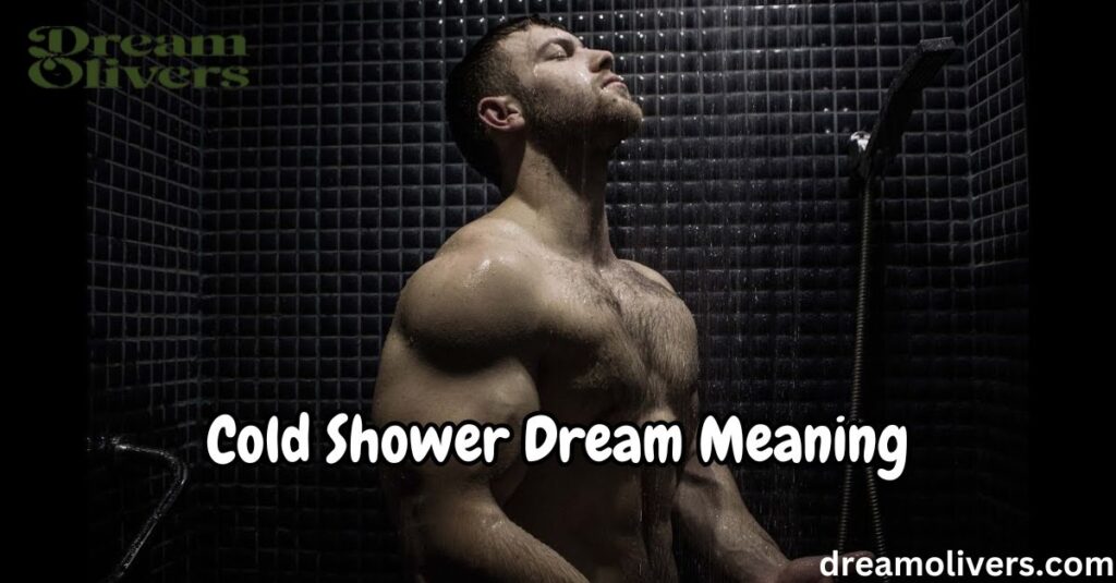 Cold Shower Dream Meaning