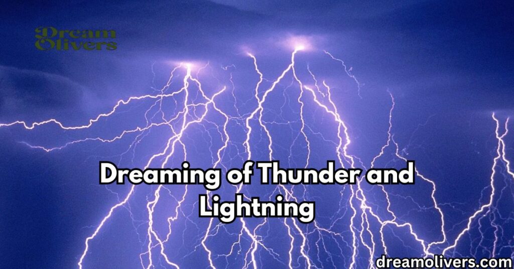 Dreaming of Thunder and Lightning