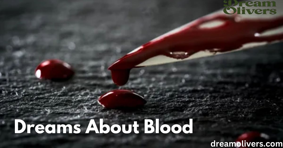 Dreams About Blood Understanding Their Spiritual and Symbolic Meaning