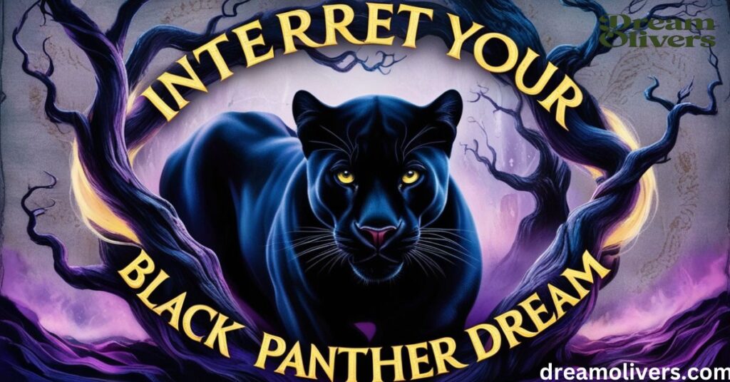 How to Interpret Your Black Panther Dream