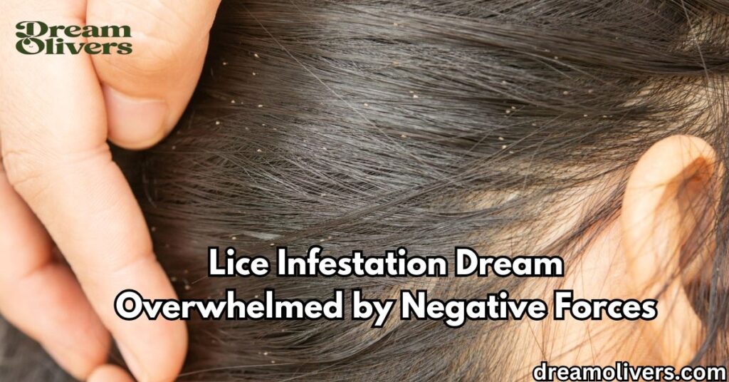 Lice Infestation Dream Overwhelmed by Negative Forces