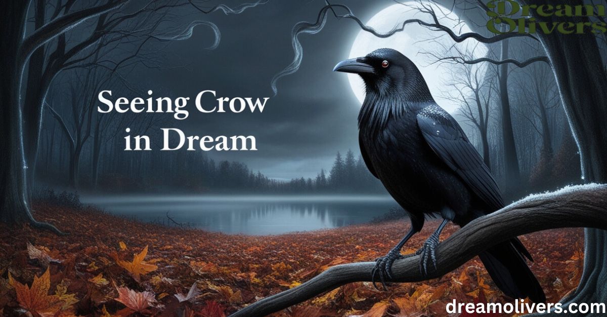 Seeing Crow in Dream What It Really Means for Your Life