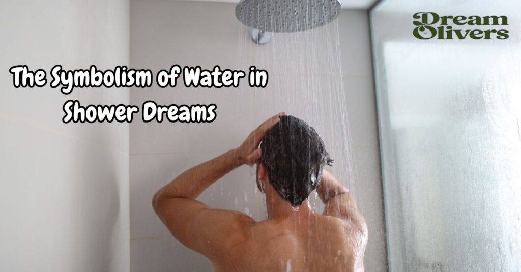 The Symbolism of Water in Shower Dreams