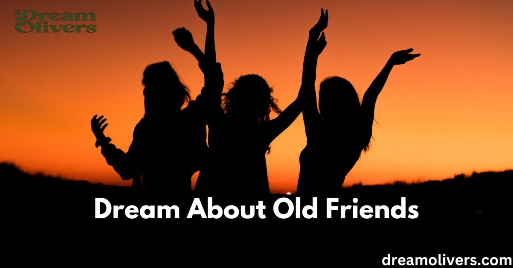 Why Do We Dream About Old Friends