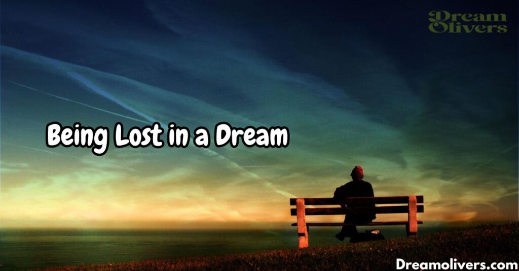 Being Lost in a Dream