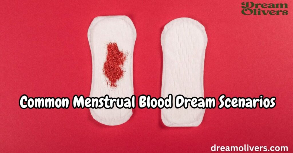 Common Menstrual Blood Dream Scenarios