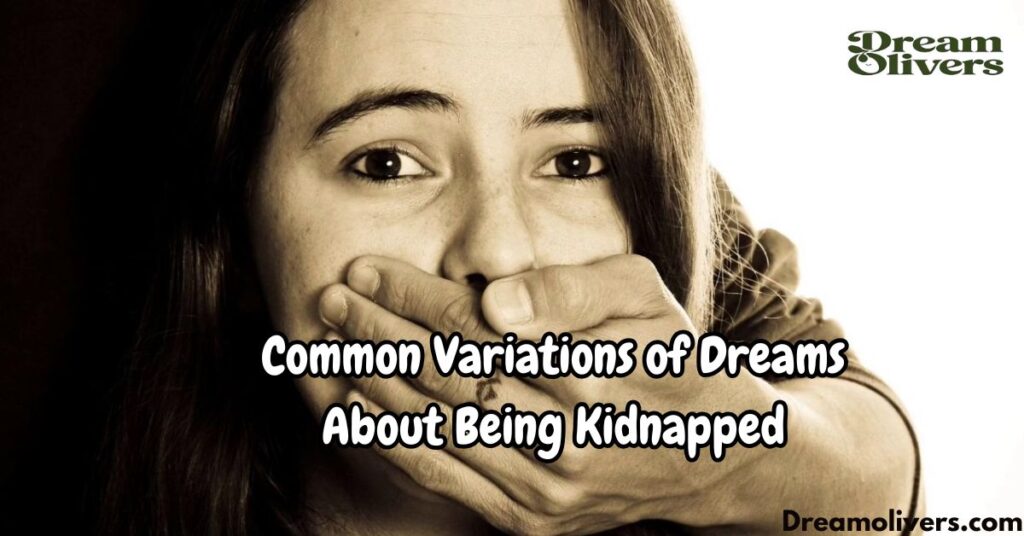 Common Variations of Dreams About Being Kidnapped