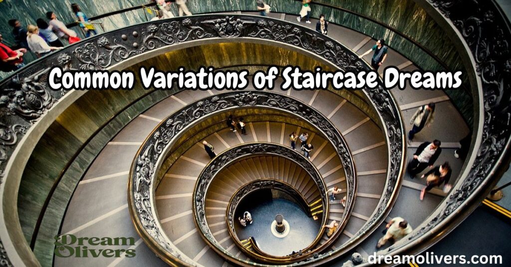 Common Variations of Staircase Dreams