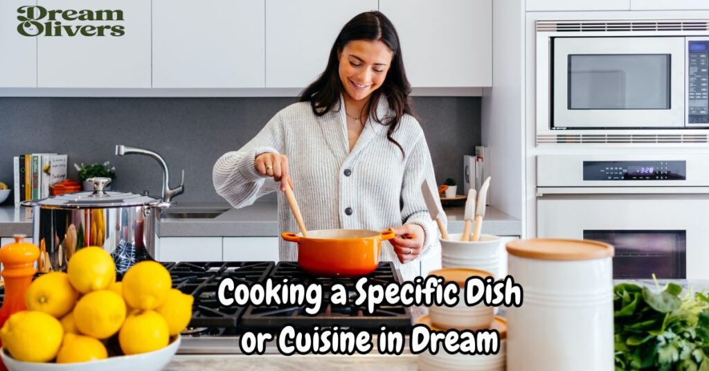 Cooking a Specific Dish or Cuisine in Dream