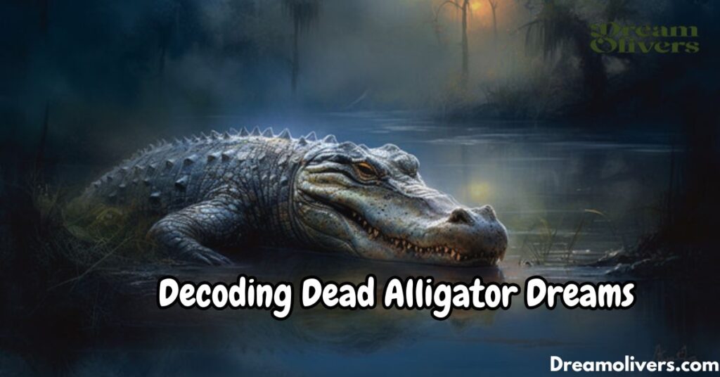 Decoding Dead Alligator Dreams