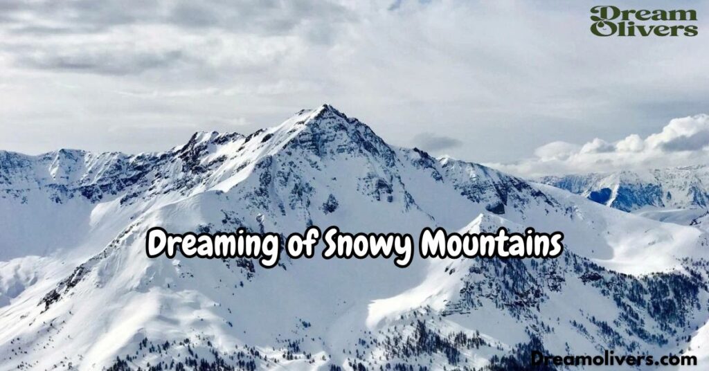 Dreaming of Snowy Mountains