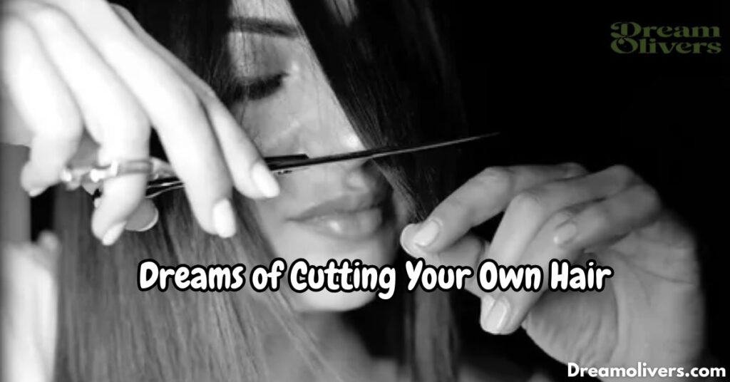 Dreams of Cutting Your Own Hair