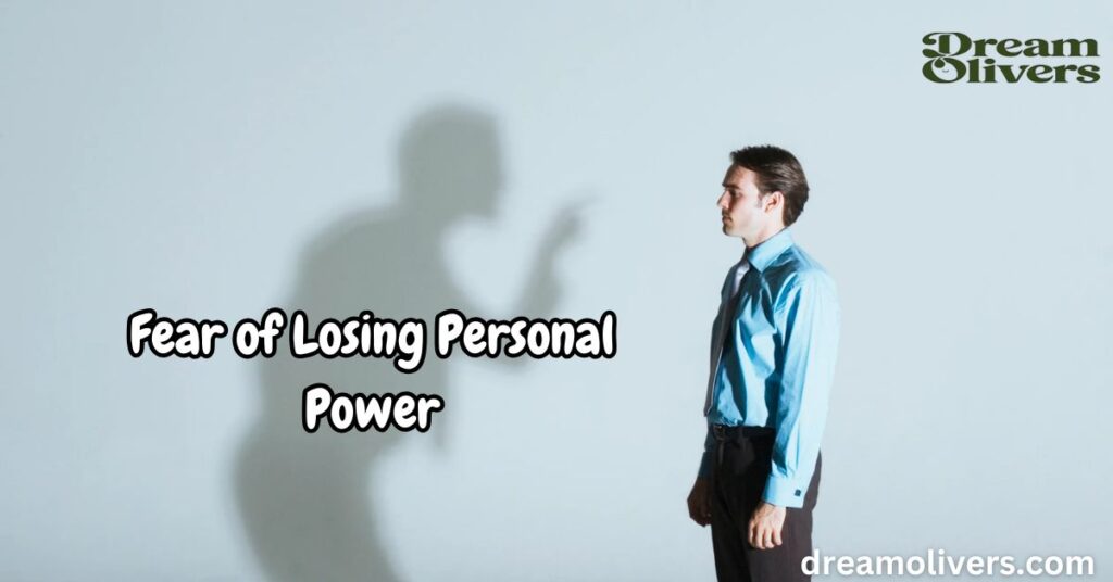 Fear of Losing Personal Power