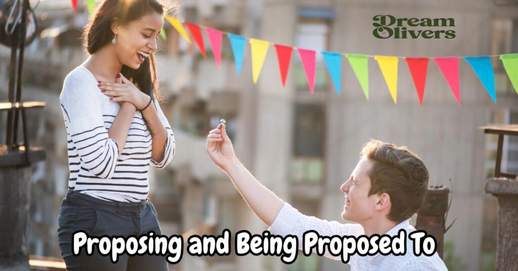 Proposing and Being Proposed To