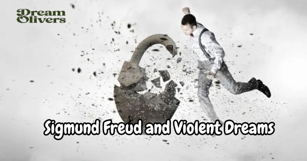 Sigmund Freud and Violent Dreams