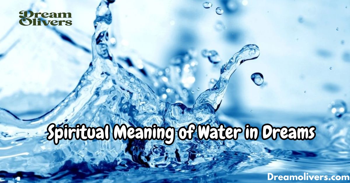 Spiritual Meaning of Water in Dreams