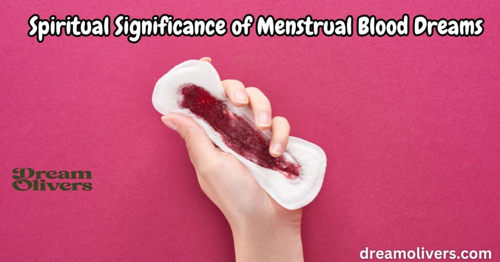 Spiritual Significance of Menstrual Blood Dreams