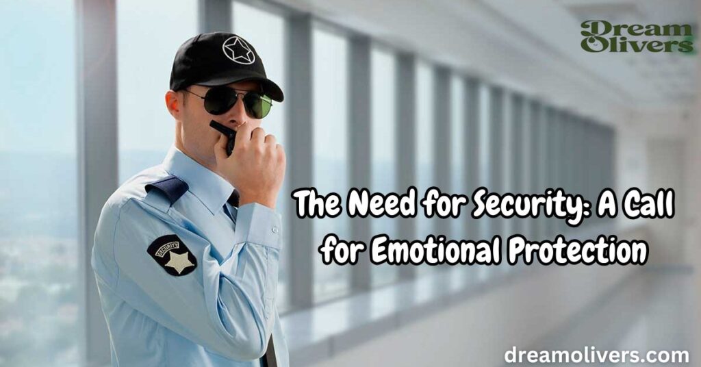 The Need for Security A Call for Emotional Protection