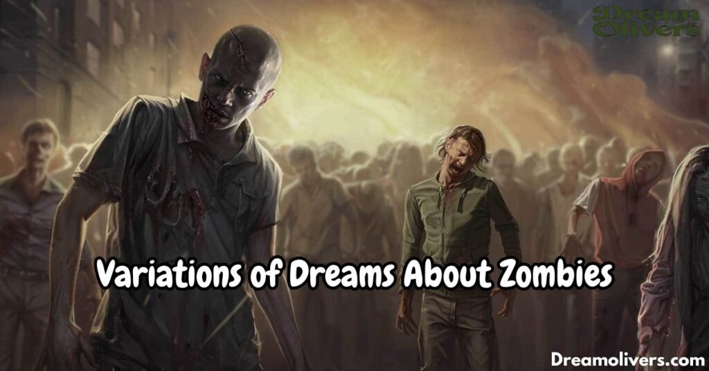 Variations of Dreams About Zombies