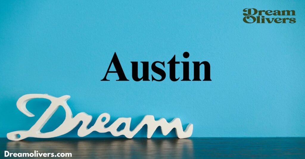 Austin Early Christian Roots The Spread of the Name