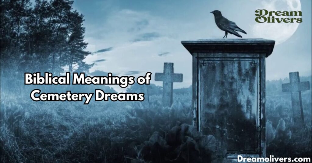 Biblical Meanings of Cemetery Dreams