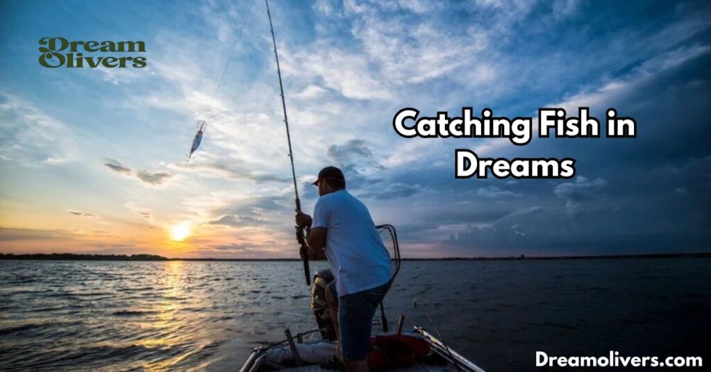 Catching Fish in Dreams