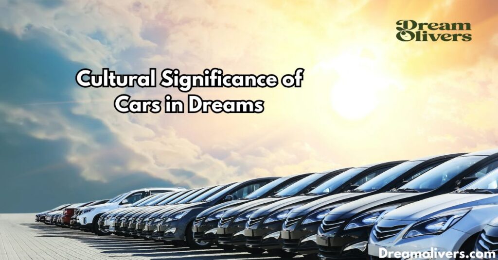 Cultural Significance of Cars in Dreams