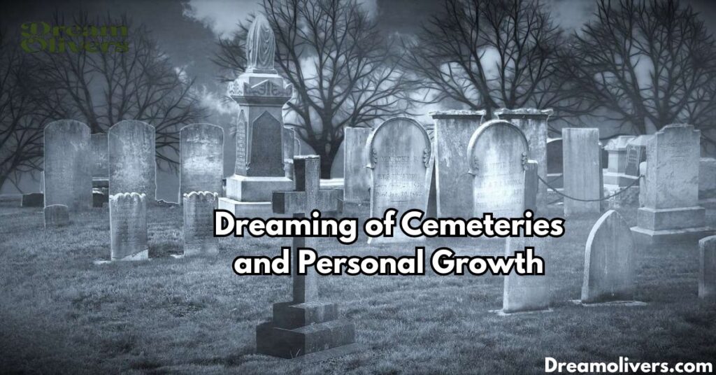 Dreaming of Cemeteries and Personal Growth