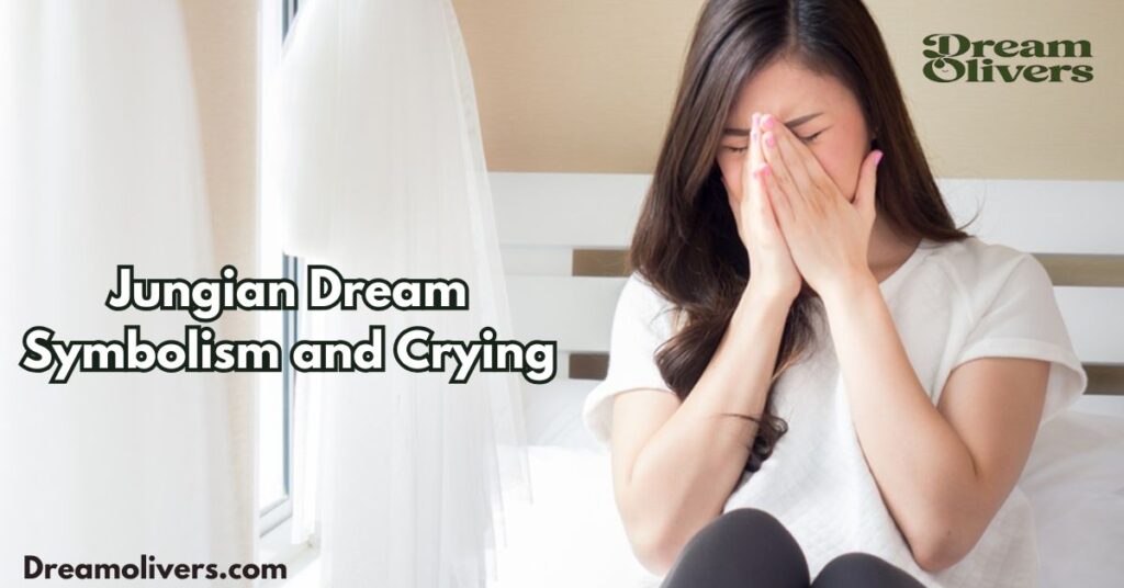 Jungian Dream Symbolism and Crying