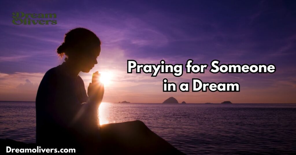 Praying for Someone in a Dream