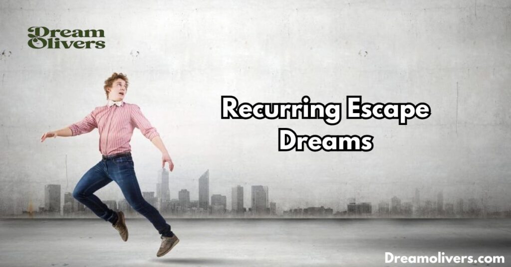 Recurring Escape Dreams