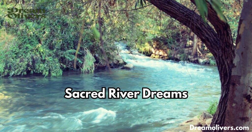 Sacred River Dreams