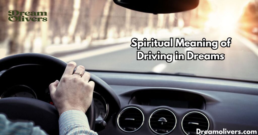 Spiritual Meaning of Driving in Dreams