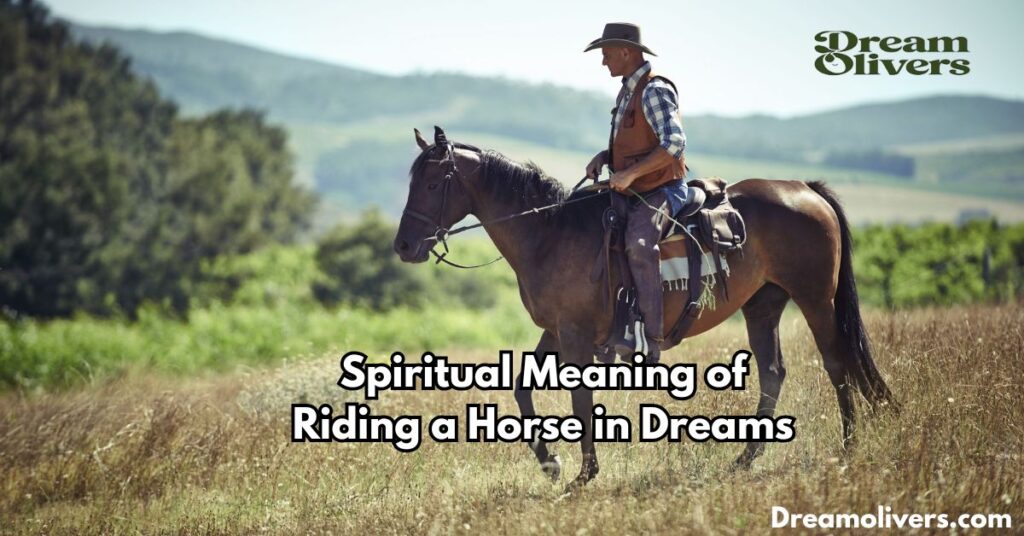 Spiritual Meaning of Riding a Horse in Dreams