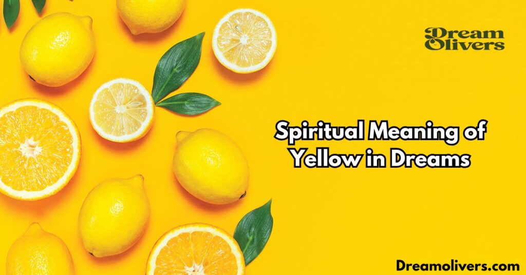 Spiritual Meaning of Yellow in Dreams