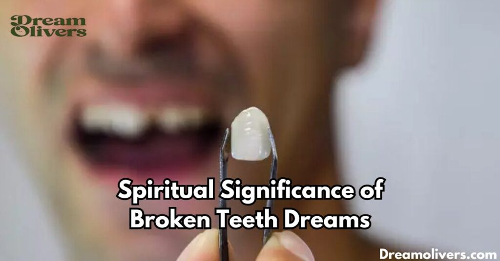 Spiritual Significance of Broken Teeth Dreams