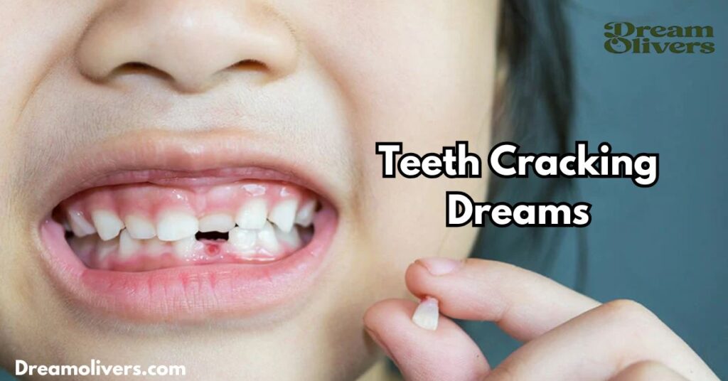 Teeth Cracking Dreams