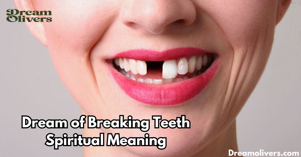 dream of breaking teeth spiritual meaning