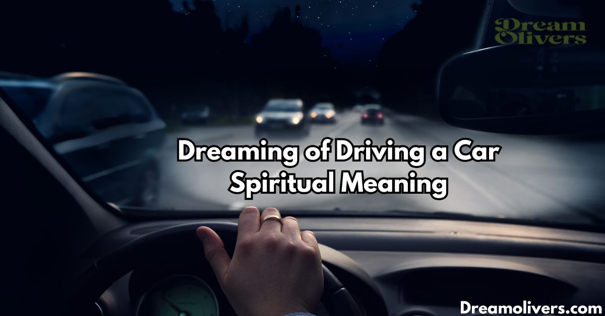 dreaming of driving a car spiritual meaning