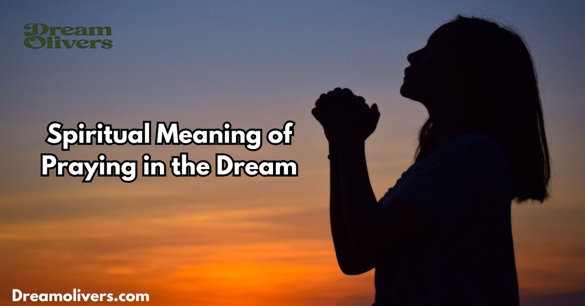 spiritual meaning of praying in the dream