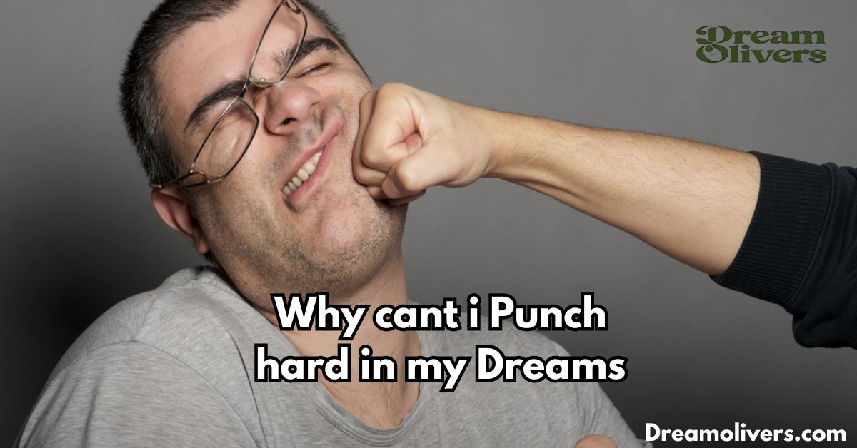 why cant i punch hard in my dreams