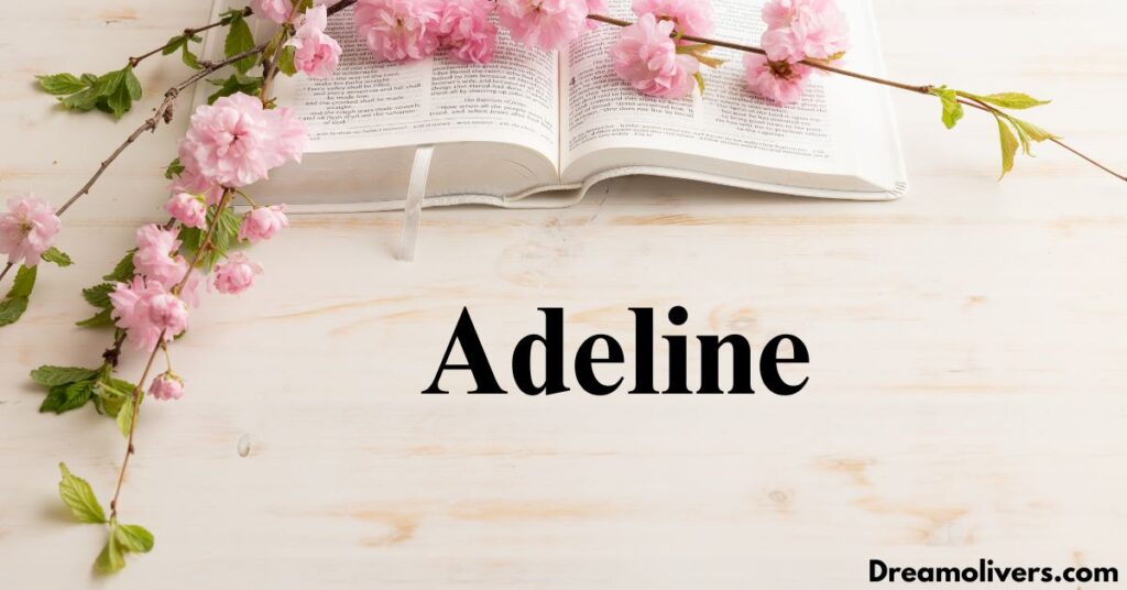 Adeline in Popular Culture A Name That Continues to Inspire