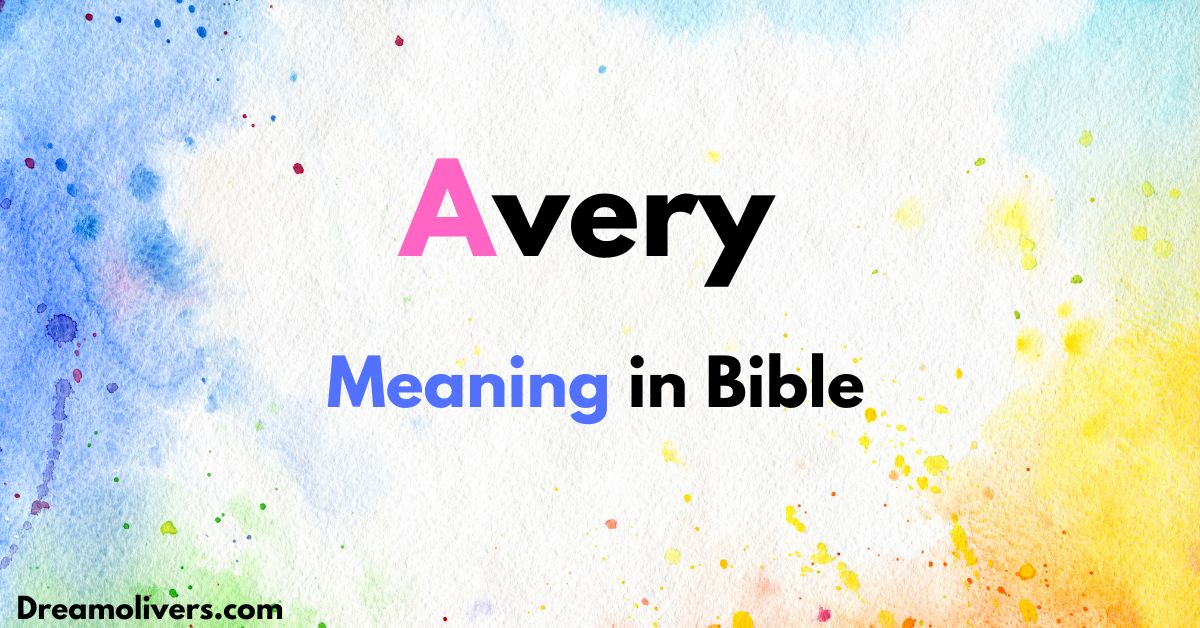 Avery Meaning in Bible