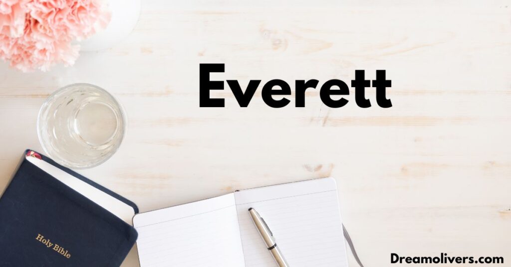 Everett Name Meaning Uncovering its Etymology