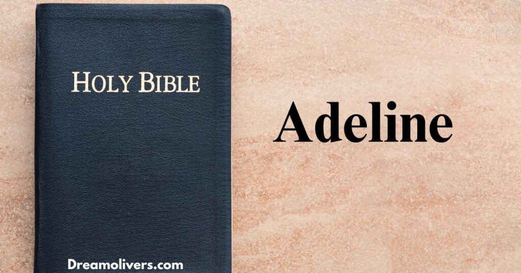 Spiritual Significance What Does Adeline Represent