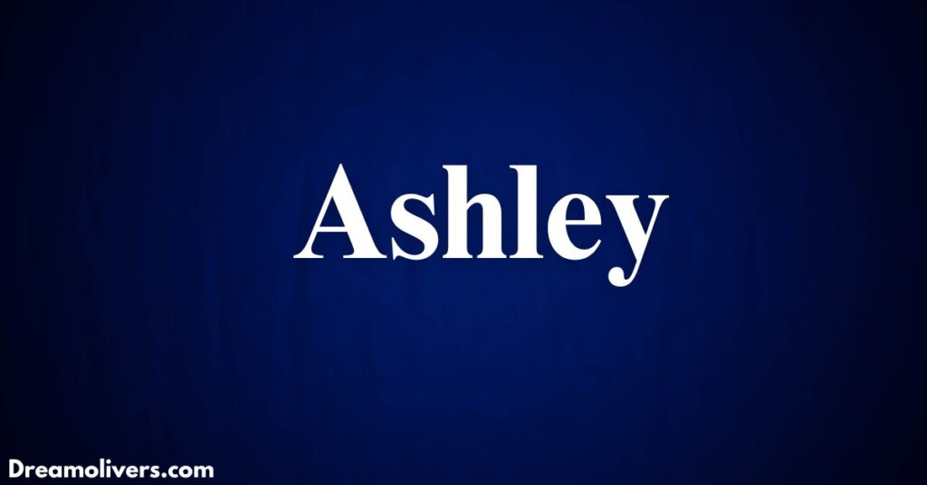 What Does the Name Ashley Mean in the Bible